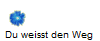 Du weisst den Weg